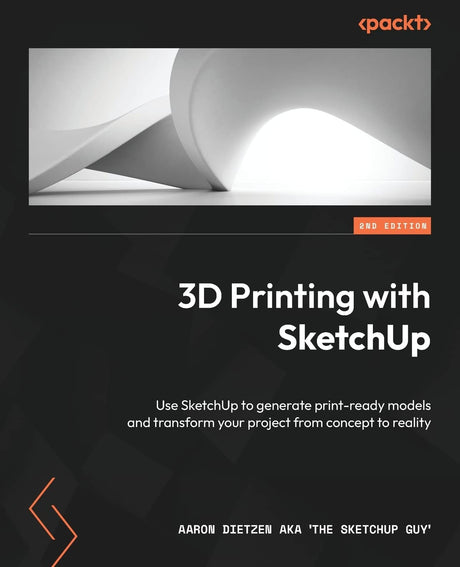 3D Printing with SketchUp - Second Edition: Use SketchUp to generate print-ready models and transform your project from concept to reality WoodArtSupply