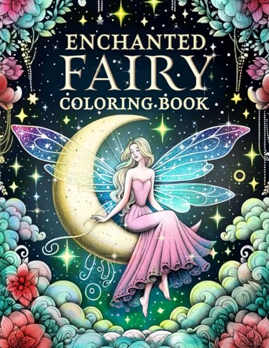 Enchanted Fairy: Whimsical Coloring Book for Adults with Magical Fairies to Have Fun and Relieve Stress