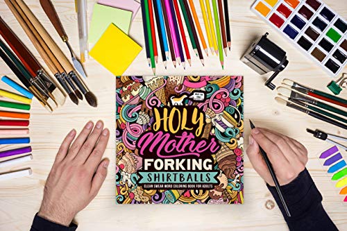 Holy Mother Forking Shirtballs: Clean Swear Word Coloring Book for Adults WoodArtSupply