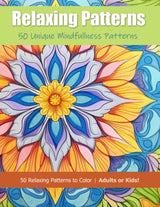 50 Mindfullness Patterns: Relaxation Coloring Book for Adults & Children! WoodArtSupply