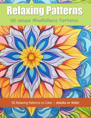 50 Mindfullness Patterns: Relaxation Coloring Book for Adults & Children! WoodArtSupply