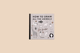 All the Animals: How to Draw Books for Kids with Dogs, Cats, Lions, Dolphins, and More (How to Draw For Kids Series) Paige Tate & Co