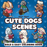 Cute Dogs Scenes Bold & Easy Coloring Book: 50 Adorable Designs of Hygge-Inspired Cozy Moments for Adults and Kids to Color WoodArtSupply