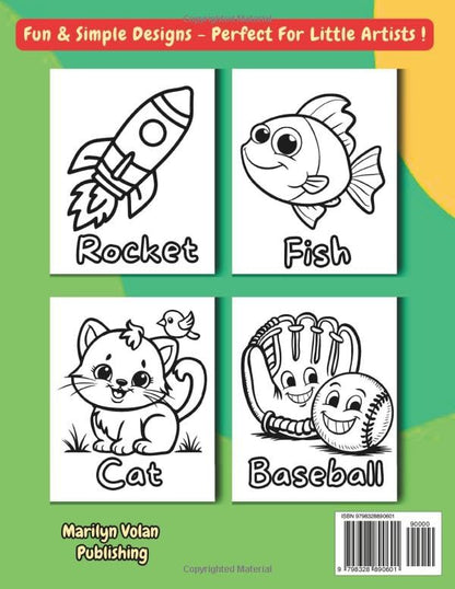 Toddler's First Coloring Book: Cute Animals and Things, Big and Easy, Ages 1-3 +, Volume 1