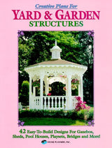 Creative Plans for Yard and Garden Structures: 42 Easy-To-Build Designs for Gazebos, Sheds, Pool Houses, Playsets, Bridges and More! Brand: Home Planners