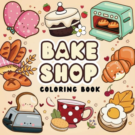 Bake Shop Coloring Book: Bold and Easy, Simple and Big Designs Featuring Sweet Treats, Cupcakes, and More For Stress Relief and Relaxation WoodArtSupply