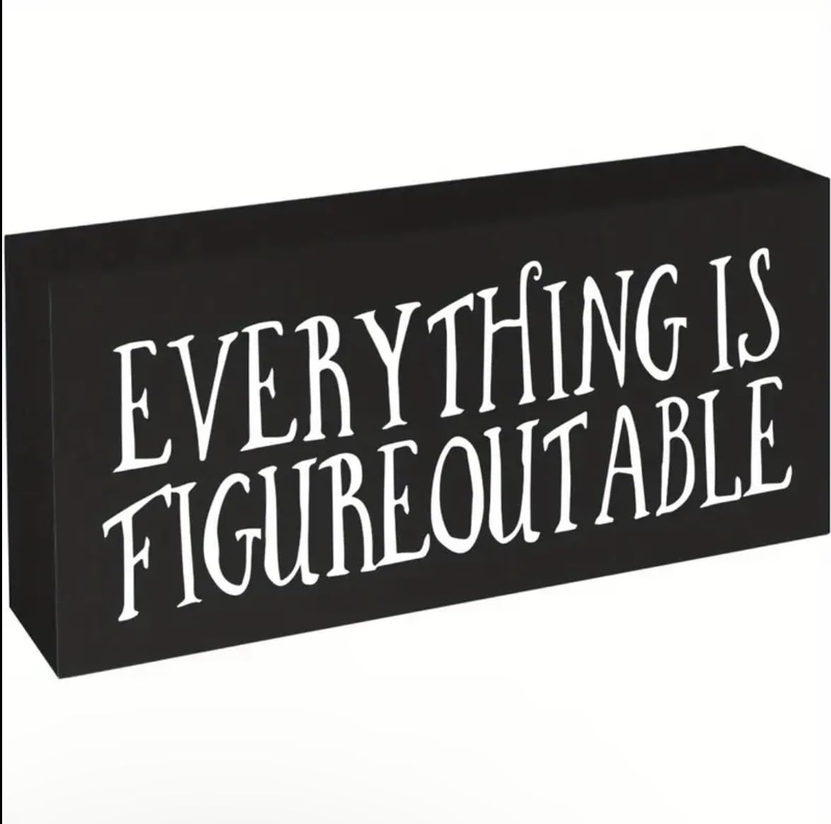 Inspirational Farmhouse Wooden Box Sign - Everything is Figureoutable, Black Home Office Desk Decor Generic