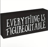 Inspirational Farmhouse Wooden Box Sign - Everything is Figureoutable, Black Home Office Desk Decor Generic