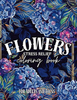 Flowers: Stress Relief Coloring Book for Adults and Teens WoodArtSupply