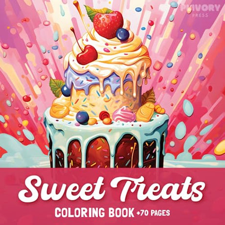Sweet Treats 70 fun pages coloring book: Delicious Desserts images of Cupcakes, Ice Cream, cakes coloring book for teens , adults and kids: Sweet Treats Coloring Book WoodArtSupply