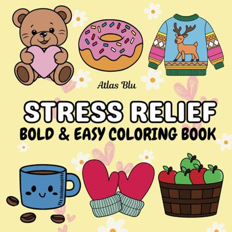 Stress Relief Coloring Book for Adults & Kids: Fun, Bold, and Simple Designs. (Bold & Easy Coloring): Bold & Easy, Simple & Big Designs for Ultimate ... for Relaxation (Bold & Easy Coloring Books) WoodArtSupply