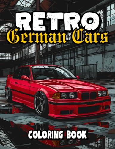 Retro German Cars Coloring Book: Iconic Euro Classics | 50 Detailed and Realistic Illustrations for Car Enthusiasts (Car Coloring Books) WoodArtSupply