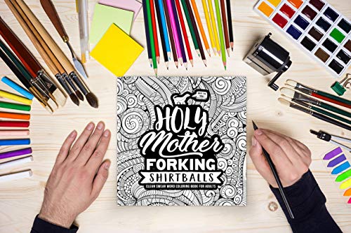 Holy Mother Forking Shirtballs: Clean Swear Word Coloring Book for Adults WoodArtSupply