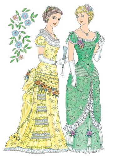 Creative Haven Victorian Gowns Coloring Book: Relaxing Illustrations for Adult Colorists (Adult Coloring Books: Fashion) Dover Publications