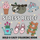 Stress Relief: Bold and Easy Coloring Book for Adults and Teens (Cute & Simple Coloring) WoodArtSupply