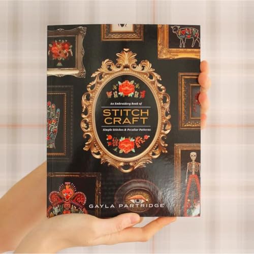 Stitchcraft: An Embroidery Book of Simple Stitches and Peculiar Patterns B Blue Star Press