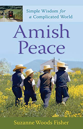 Amish Peace: Simple Wisdom for a Complicated World REVELL