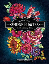 Serene Flowers: Adult Coloring Book with beautiful realistic flowers, bouquets, floral designs, sunflowers, roses, leaves, butterfly, spring, and summer. (BotaniColour) Majosta