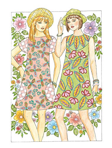 Creative Haven Fabulous Fashions of the 1960s Coloring Book: Relaxing Illustrations for Adult Colorists (Adult Coloring Books: Fashion) Dover Publications