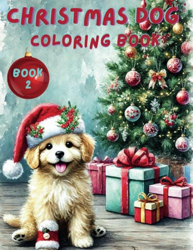 Dog Coloring Book 2: Easy-to-Color Christmas Images for Mindfulness and Calm