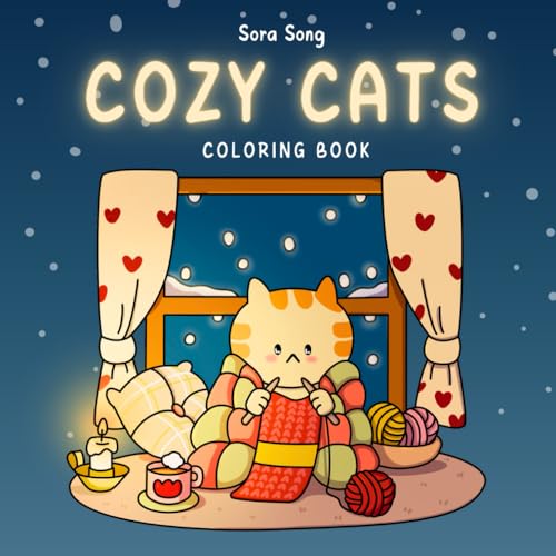 Cozy Cats: Coloring Book for Adults and Teens Featuring Cute Cats, Cozy Scenes, and Stress Relief Fun With Simple and Bold Designs for Cat Lovers (Cats Comforts Coloring Book)