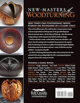 New Masters of Woodturning: Expanding the Boundaries of Wood Art (Fox Chapel Publishing) 31 Artists Share Their Motivations, Processes, and Techniques to Bring Out the Breathtaking Beauty of Wood Fox Chapel Publishing