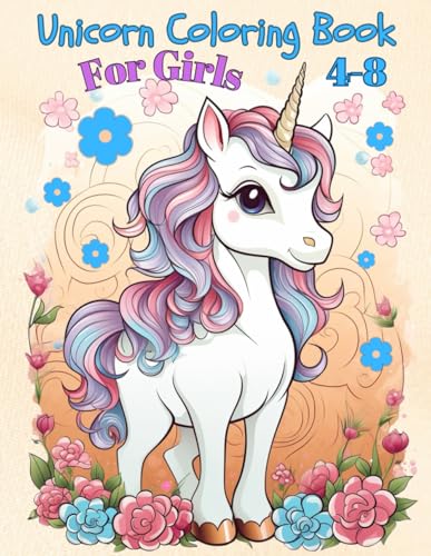 Unicorn Coloring Book For Girls 4-8: 50+ Unique and Exciting Unicorn Coloring Pages WoodArtSupply
