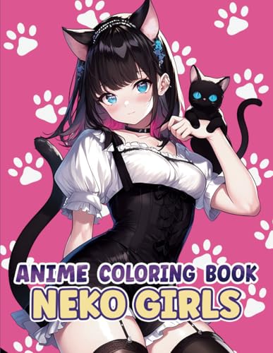 Anime Coloring Book: Neko Girls: Unique Cute Cat Girls to Color for Teens & Adults WoodArtSupply