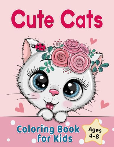 Cute Cats Coloring Book for Kids Ages 4-8: Adorable Cartoon Cats, Kittens & Caticorns (Coloring Books for Kids)