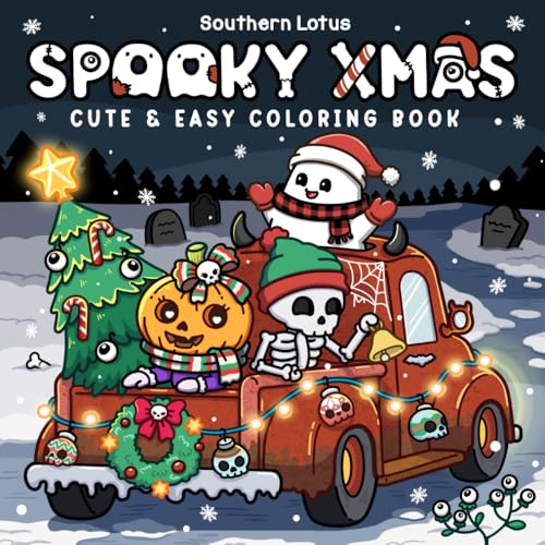 Spooky Xmas: Coloring Book for Adults and Teens Featuring Easy Designs of Cozy Christmas with Cute Creepy Characters and Holiday Stuff for Relaxation (Spooky - Cute - Easy Coloring)