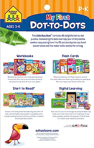 School Zone My First Dot-to-Dots Workbook: 48 Pages, Pre-K, Preschool, Kindergarten, Activity Pad, Connect the Dots, Numbers 1-25, Coloring, Ages 3 to 6 (Little Busy Book Series) School Zone