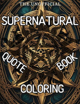 Supernatural Quote Coloring Book: The Unofficial TV Show Activity Book with 50 Badass, Funny, Heartfelt and Motivationak Quotes and Mandala ... and The Winchester TV Series fans WoodArtSupply
