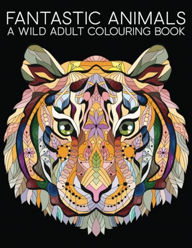 Fantastic Animals: A Wild Adult Colouring Book Gray & Gold Publishing