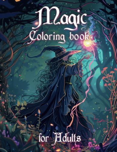 Magic Coloring Book for Adults: Discover Dragons, Fairies, Witches, Unicorns and Other Mystical Beings, Let Your Creativity Cast the Spell WoodArtSupply