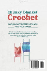 Chunky Blanket Crochet: Cozy Blanket Patterns for You and Your Family: Knitting Blanket Tutorials WoodArtSupply