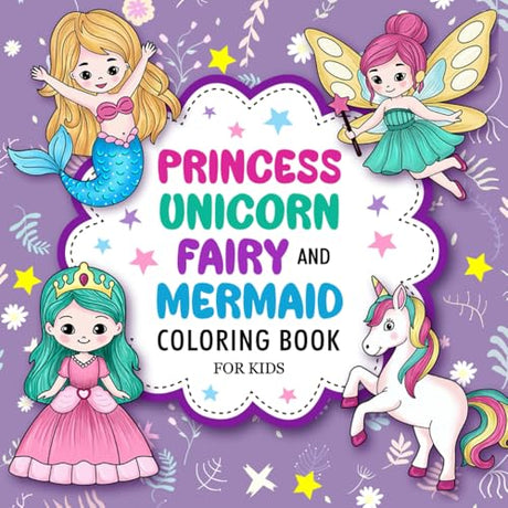 Princess, Unicorn, Fairy, and Mermaid: Cute Coloring Book For Kids Ages 4-8 (Gift Idea For Kids) WoodArtSupply