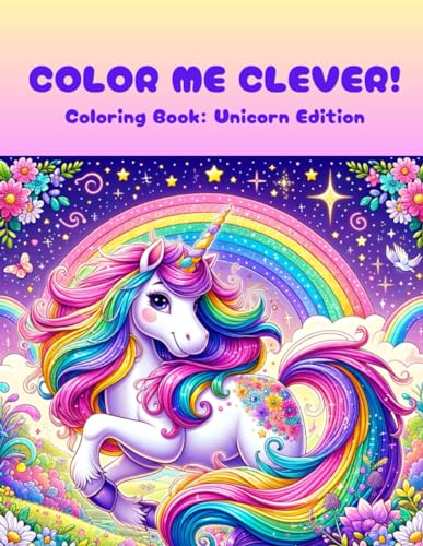 Color Me Clever!: Coloring Book: Unicorn Edition WoodArtSupply