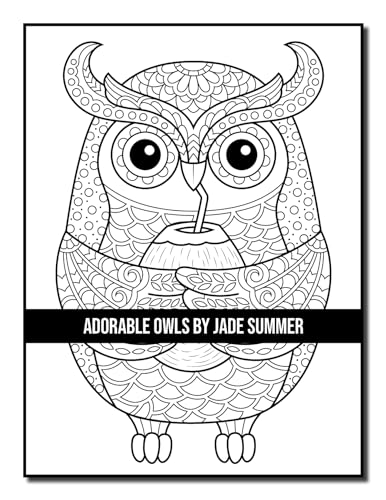 Adorable Owls: An Adult Coloring Book with Cute Owl Portraits, Fun Owl Designs, and Relaxing Mandala Patterns Majosta