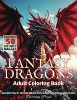 Fantasy Dragons Adult Coloring Book Volume 3: Unleash Your Creativity Where Colors Roar and Imagination Soars, 50 Distinct Images (Dazzling Fantasy Dragons Adult Coloring Books) WoodArtSupply