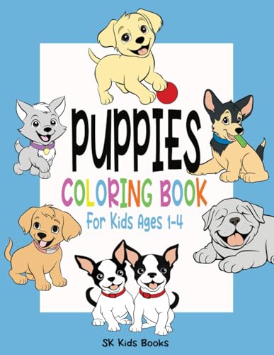 Puppies Coloring Book: Large, Simple and Fun Coloring Pages for Kids Ages 1-4