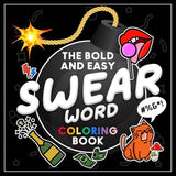 The Bold and Easy Swear Word Coloring Book: Funny and Simple with Sweary Quotes | Stress Relief for Adults | Great Gag Gift (The Funny Coloring Books by J. J. Black) WoodArtSupply