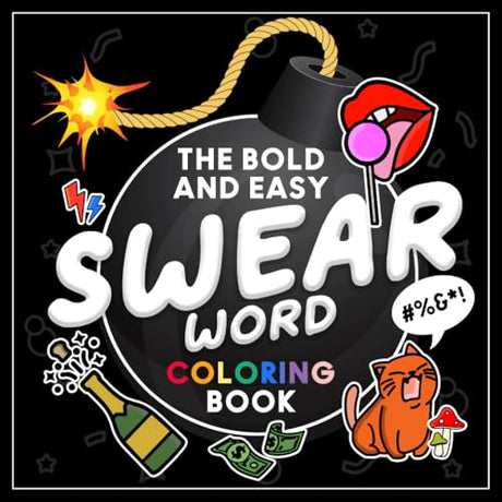 The Bold and Easy Swear Word Coloring Book: Funny and Simple with Sweary Quotes | Stress Relief for Adults | Great Gag Gift (The Funny Coloring Books by J. J. Black) WoodArtSupply