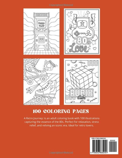 80s Retro Coloring Book for adults: 50 Fun & Nostalgic retro designs capturing the essence of the 80's with iconic elements like Walkmans, roller skates, arcade games, cassette tapes and more