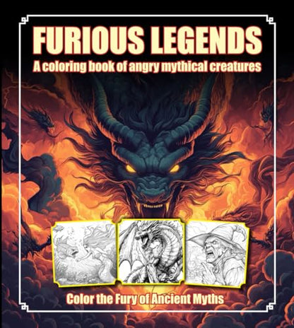 Furious Legends A Coloring Book of Angry Mythical Creatures: Color the Fury of Ancient Myths (ColorNest Coloring Books)