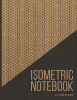 Isometric Notebook: For Architecture & 3D Product Design, Technical Drawing or 3D Printer project WoodArtSupply