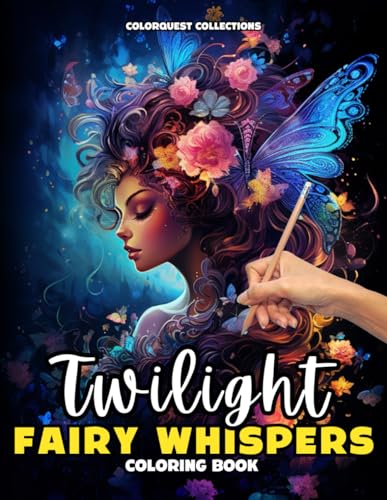 Twilight Fairy Whispers Coloring Book: A Mystical Escape and Journey into the Heart of the Night Through Color (Magical Fairies Coloring Books) WoodArtSupply