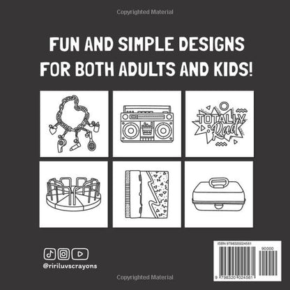 80s & 90s Nostalgia Coloring Book: Bold & Easy Designs for Adults and Kids: Totally Awesome Childhood Memories, Toys, Technology, Beauty Items from ... Luvs Crayons Bold and Easy Coloring Books)