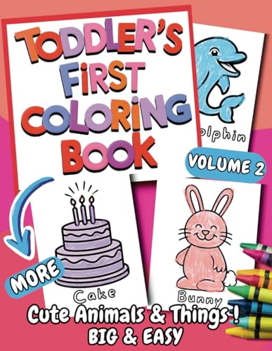 Toddler's First Coloring Book: Cute Animals and Things, Big and Easy, Ages 1-3, 1-4, Volume 2 WoodArtSupply