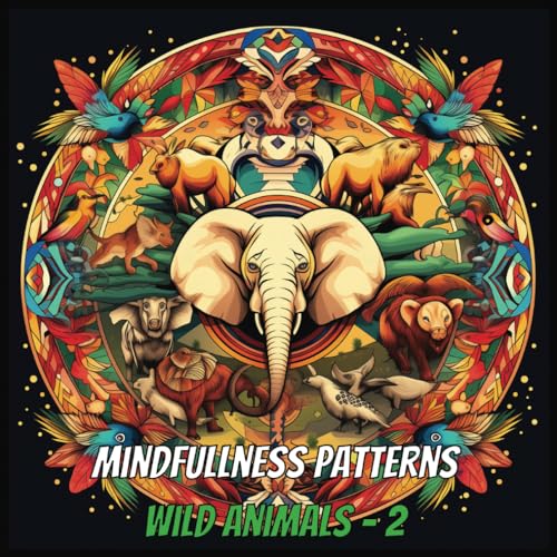 Mindfullness Patterns : Wild Animals - 2: Harmony in Hues - 50 exquisite mandalas inspired by the animal kingdom (Mindfullness Patterns : Harmony in Hues) WoodArtSupply