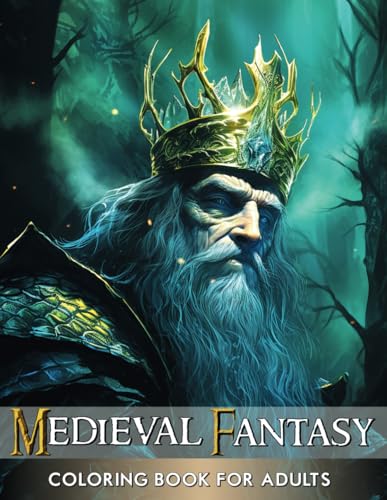 Medieval Fantasy Coloring Book for Adults: Embark on a Magical Medieval Adventure with 50 Captivating Scenes Featuring Majestic Castles, Mythical Dragons, Ancient Wizards, and More WoodArtSupply
